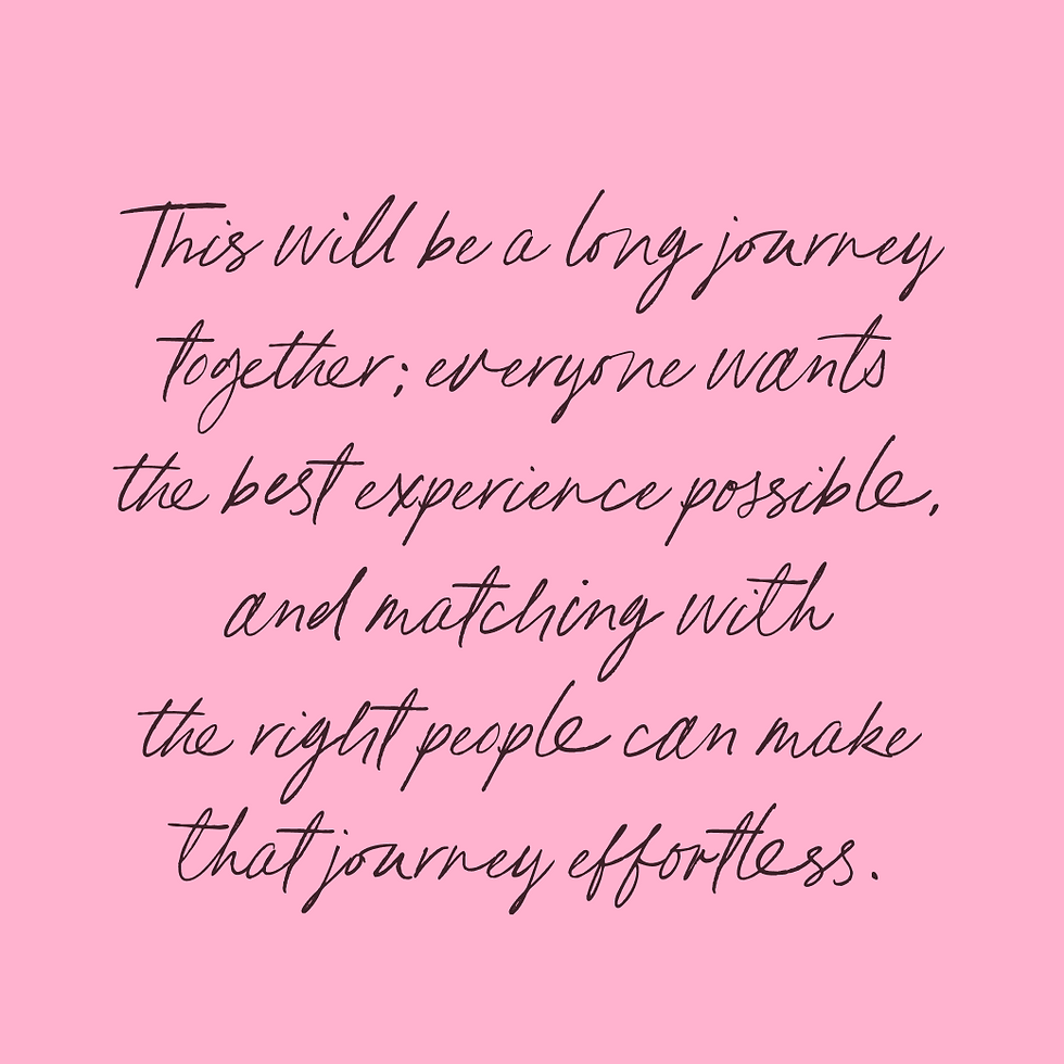 Sticky note that says, "This will be a long journey together; everyone wants the best experience possible., and matching with the right people can make that journey effortless."